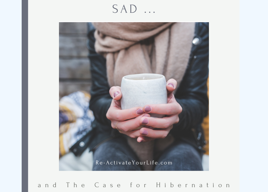 SAD and The Case for Hibernation